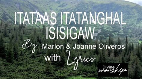 itataas itatanghal isisigaw lyrics|Itataas, Itatanghal, Isisigaw Lyric Video (by: JIL Worship .